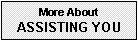 Learn more about Assisting You